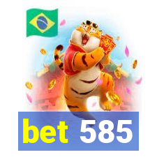 bet 585